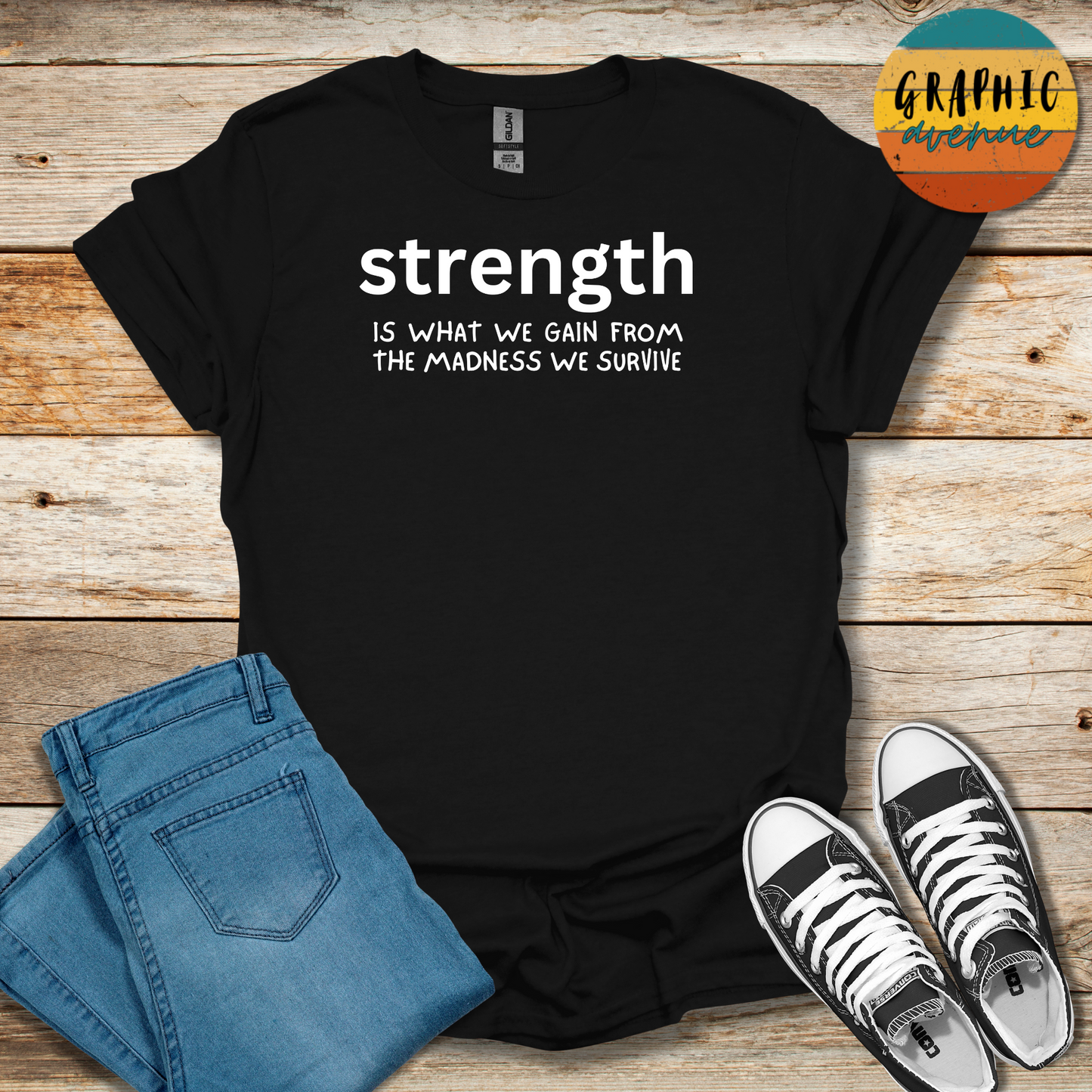 Strength Tee - Sayings Tee - 10 Colors Available