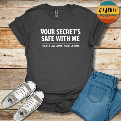 Your Secret's Safe With Me Tee - Sayings Tee - 10 Colors Available