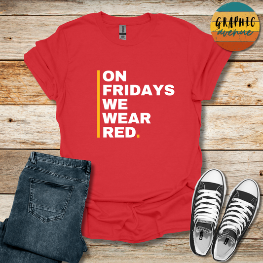 Kansas City Chiefs On Fridays We Wear Red Shirts  - Available in Tee Shirt, Long Sleeve Tee Shirt, Crewneck and Hooded Sweatshirt