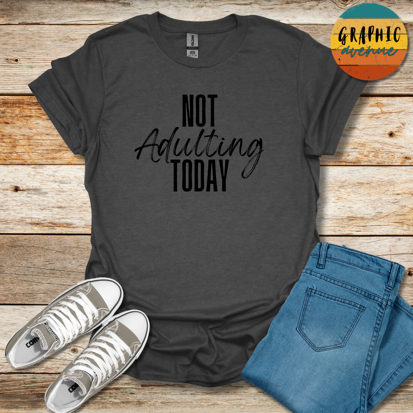 Not Adulting Today Tee - Sayings Tee - 9 Colors Available