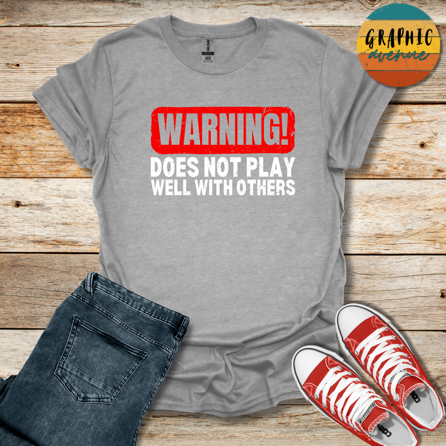 Does Not Play Well With Others Tee - Sayings Tee - 9 Colors Available