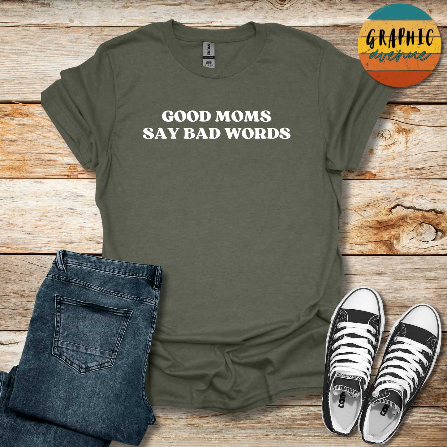 Good Moms Say Bad Words Tee - Sayings Tee - 10 Colors Available