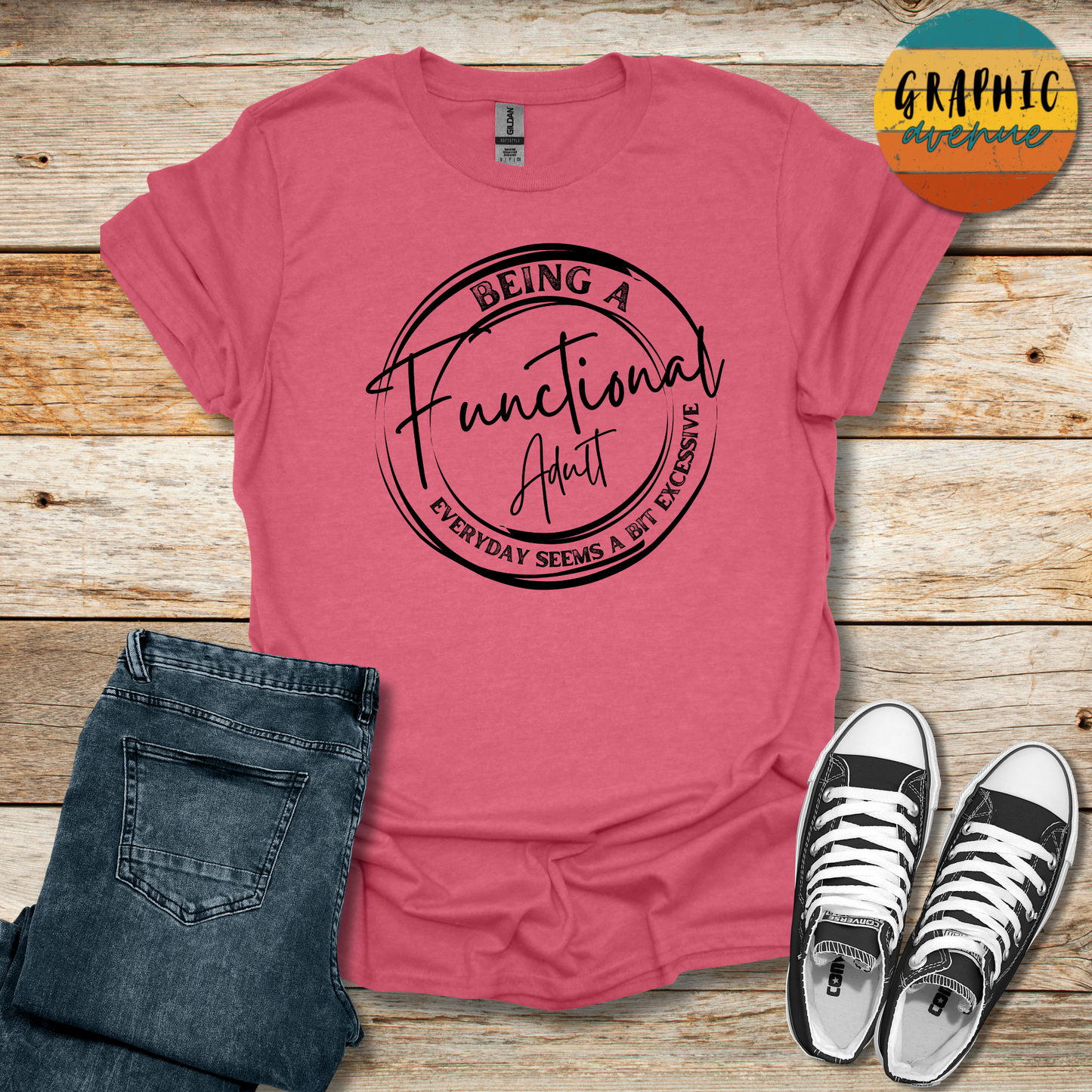 Functional Adult Tee - Sayings Tee - 9 Colors Available