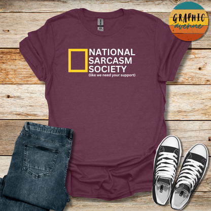 National Sarcasm Society Tee - Sayings Tee - 10 Colors Available