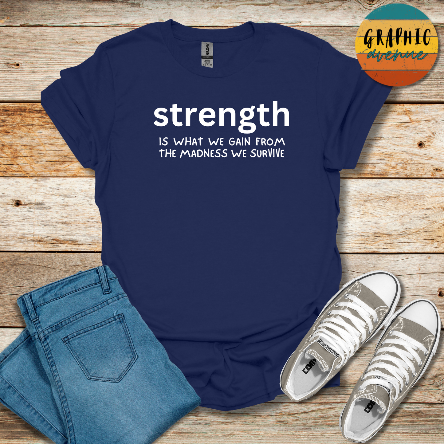 Strength Tee - Sayings Tee - 10 Colors Available