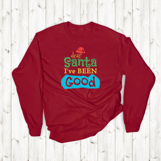 Christmas Long Sleeve T-Shirt - Dear Santa I've Been Good - Cute Christmas Shirts - Youth and Adult Christmas Long Sleeve TShirts Long Sleeve T-Shirts Graphic Avenue Red Adult Small 