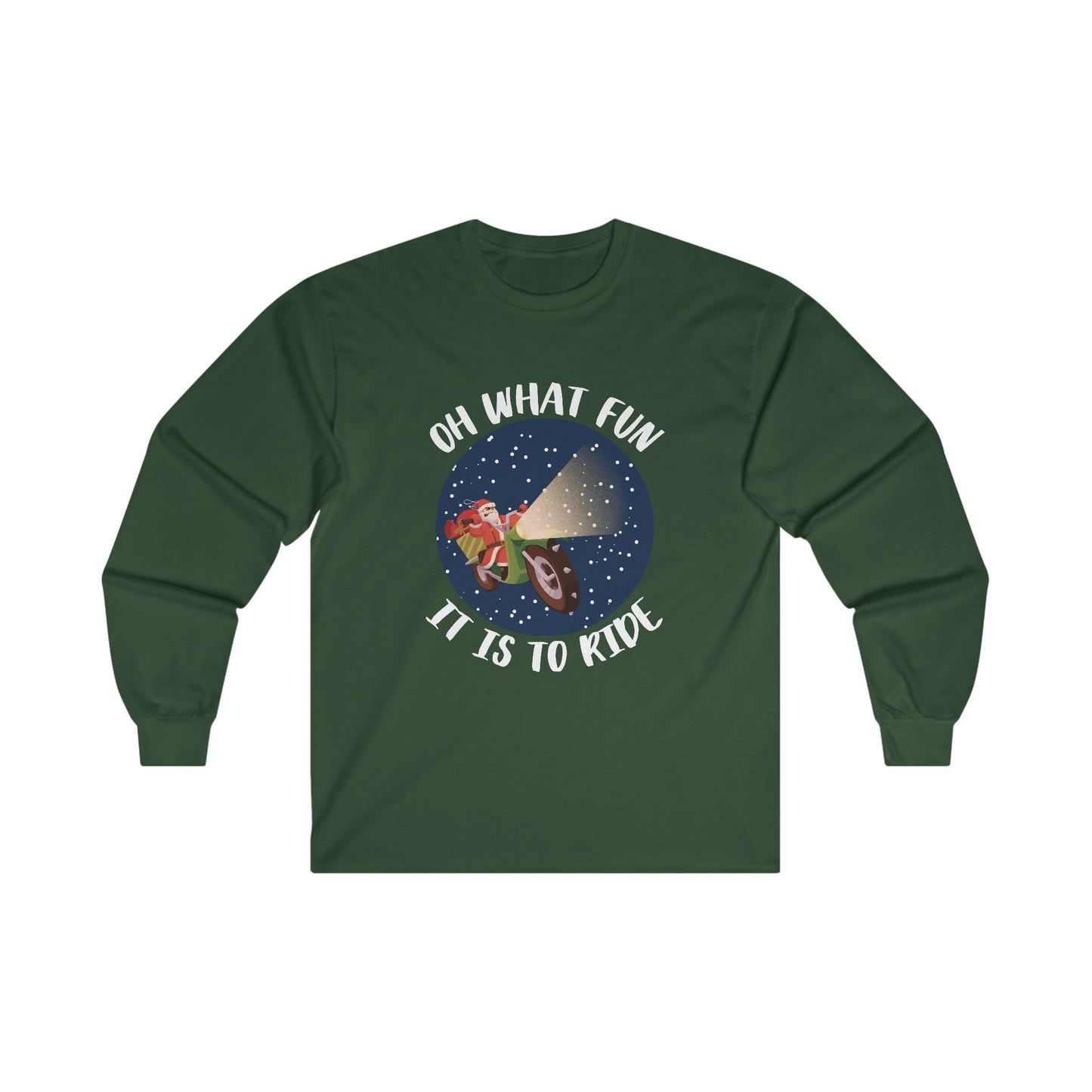 Christmas Long Sleeve T-Shirt - Oh What Fun It Is To Ride - Mens and Boys Christmas Shirts - Youth and Adult Christmas Long Sleeve TShirts Long Sleeve T-Shirts Graphic Avenue Forrest Green Adult Small 