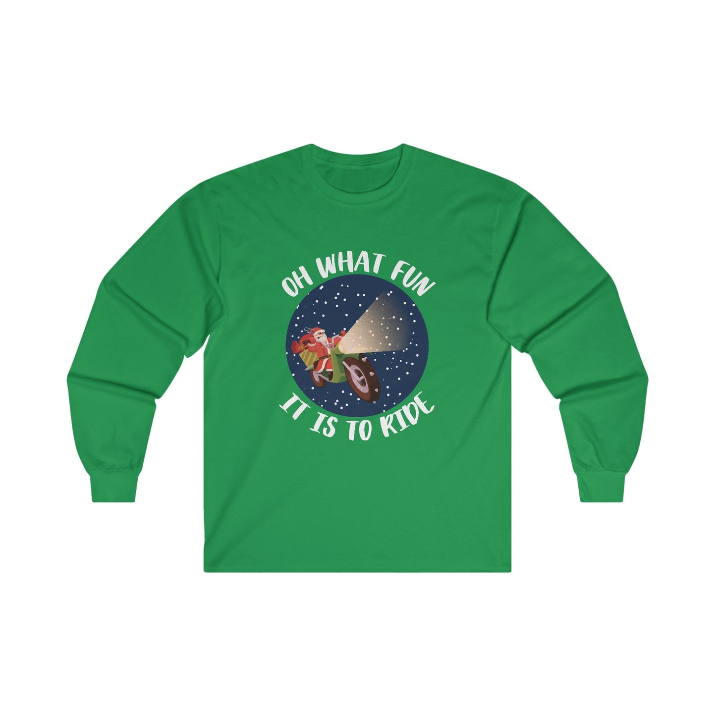 Christmas Long Sleeve T-Shirt - Oh What Fun It Is To Ride - Mens and Boys Christmas Shirts - Youth and Adult Christmas Long Sleeve TShirts Long Sleeve T-Shirts Graphic Avenue Irish Green Adult Small 