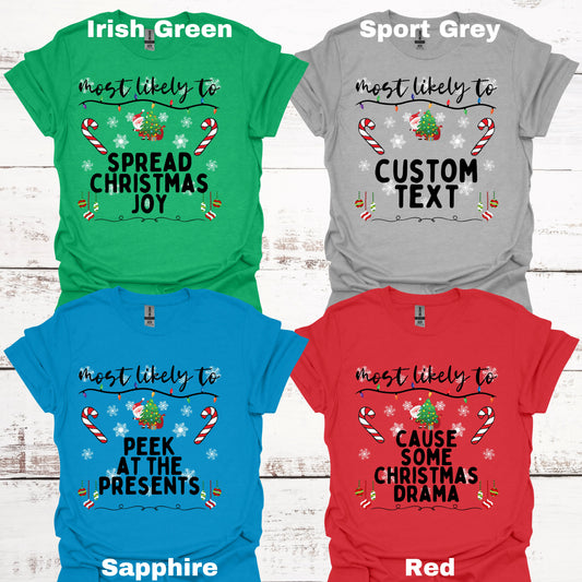 Christmas T-Shirt - Custom - Most Likely To... - Men's, Women's, and Kid's Christmas Shirts - Youth and Adult Christmas TShirts T-Shirts Graphic Avenue 