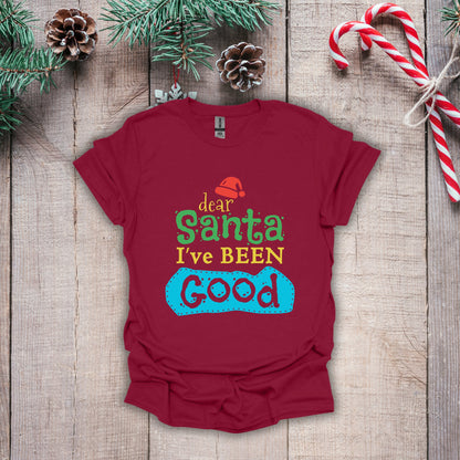 Christmas T-Shirt - Dear Santa I've Been Good - Cute Christmas Shirts - Youth and Adult Christmas TShirts T-Shirts Graphic Avenue Red Adult Small 