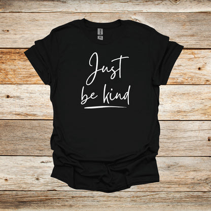 Sayings T-Shirt - Just Be Kind - Men's and Women's Tee Shirts - Sayings T-Shirts Graphic Avenue Black Adult Small 