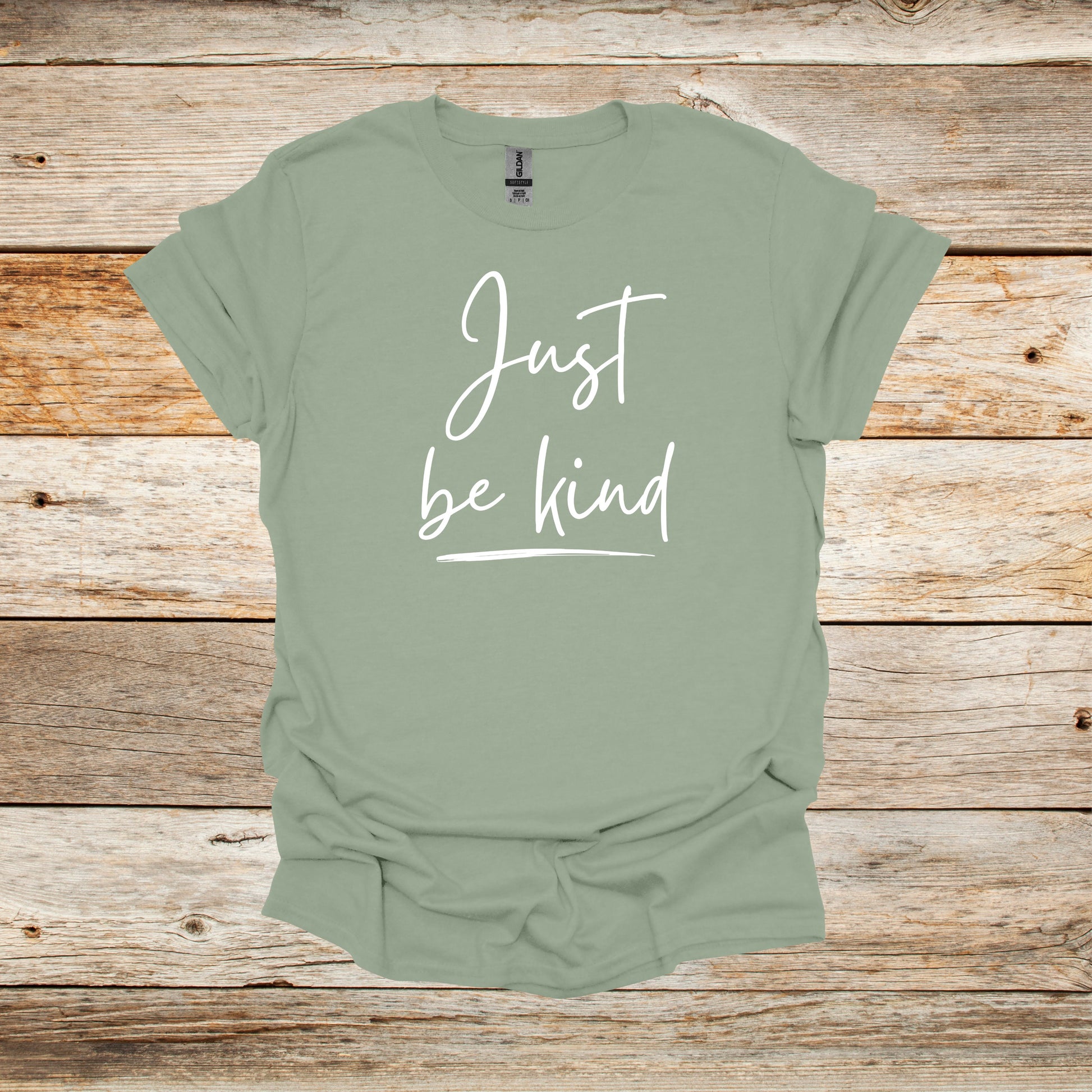 Sayings T-Shirt - Just Be Kind - Men's and Women's Tee Shirts - Sayings T-Shirts Graphic Avenue Sage Adult Small 