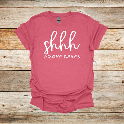 Sayings T-Shirt -Shhh No One Cares - Men's and Women's Tee Shirts - Sayings T-Shirts Graphic Avenue Heather Cardinal Red Adult Small 