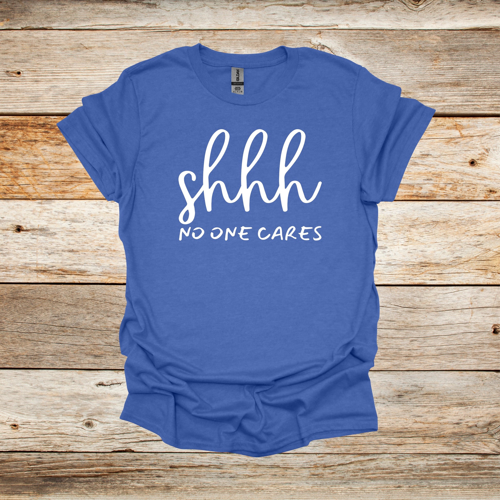 Sayings T-Shirt -Shhh No One Cares - Men's and Women's Tee Shirts - Sayings T-Shirts Graphic Avenue Heather Royal Adult Small 