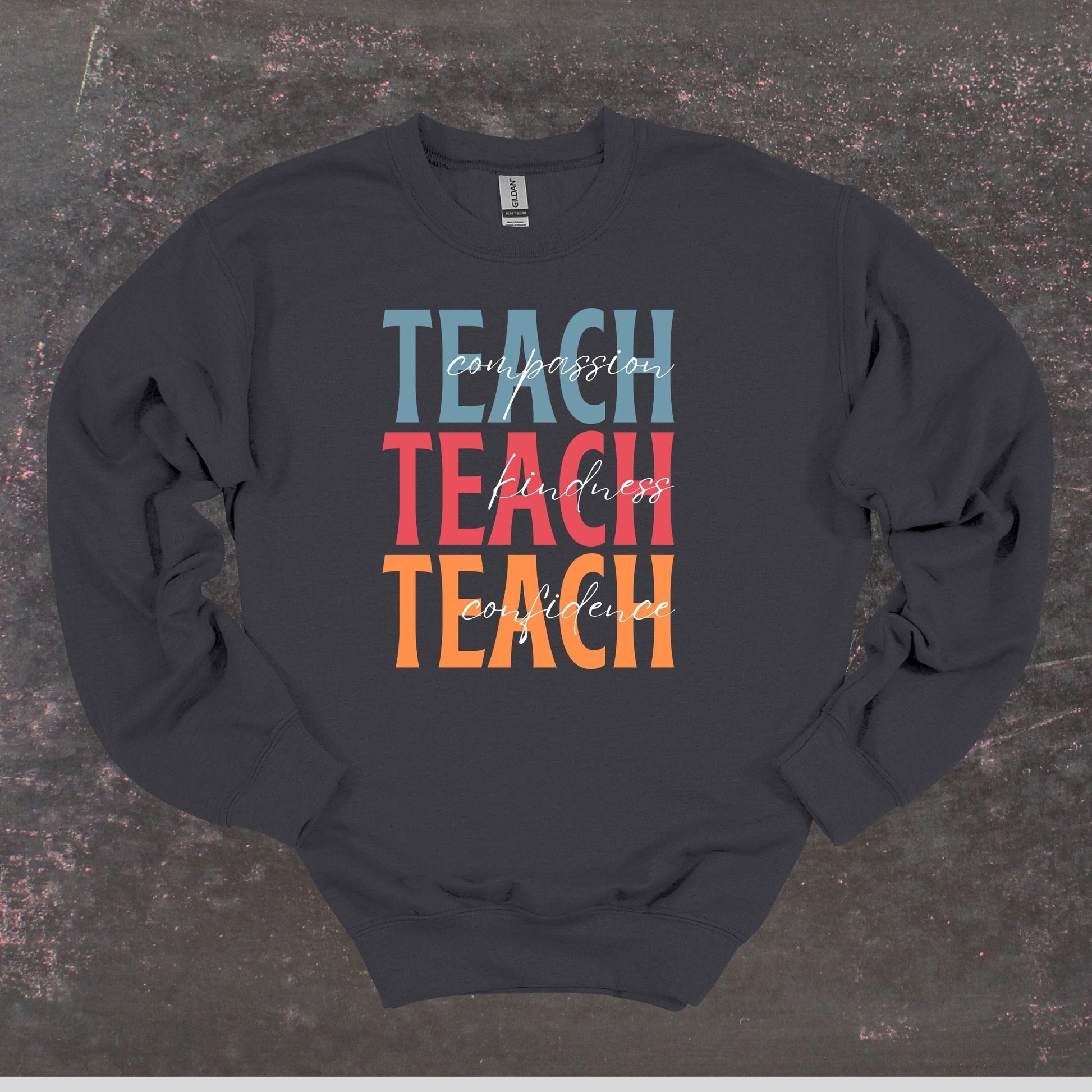 Teach Compassion Kindness Confidence - Teacher Crewneck Sweatshirt - Adult Sweatshirts Crewneck Sweatshirt Graphic Avenue Charcoal Adult Small 