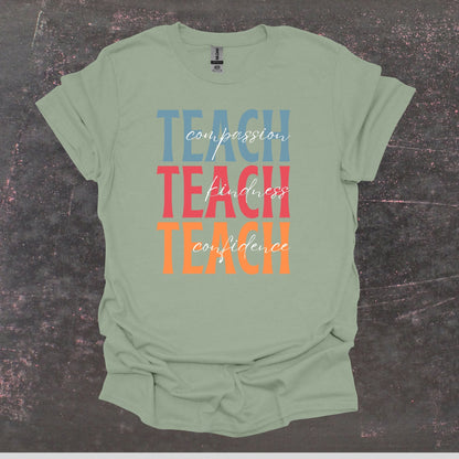 Teach Compassion Kindness Confidence - Teacher T Shirt - Adult Tee Shirts T-Shirts Graphic Avenue Sage Adult Small 