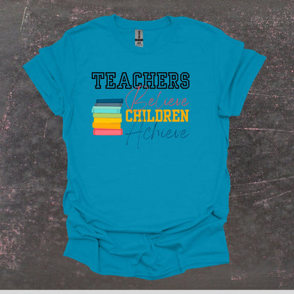 Teachers Believe Children Achieve - Teacher T Shirt - Adult Tee Shirts T-Shirts Graphic Avenue Tropical Blue Adult Small 