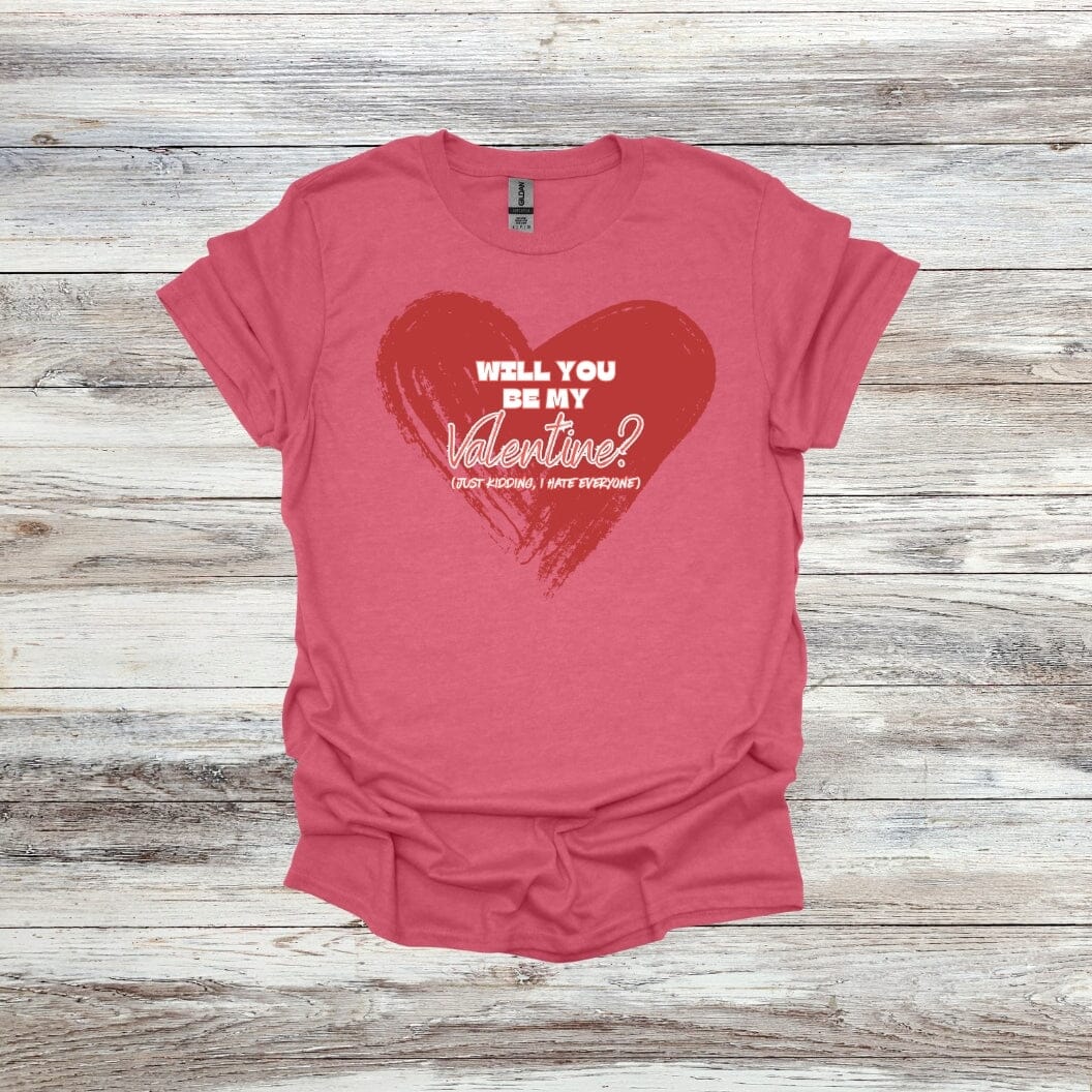Will You Be My Valentine? - Just Kidding - Valentine's Day - 2024 - Adult Crewneck Sweatshirts and Tee Shirts Crewneck Sweatshirt Graphic Avenue Tee Shirt Heather Scarlet Adult Small